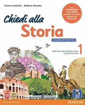 Chiedi alla storia. Con Cittadinanza-Storia antica. Ediz. interattiva. Con e-book. Con espansione online. Vol. 1: Dalla fine del mondo antico al Quattrocento