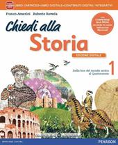 Chiedi alla storia. Con Io cittadina, io cittadino-Storia antica. Con e-book. Con espansione online. Vol. 1