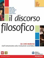 Discorso filosofico. Con espansione online. Vol. 2: L'età moderna