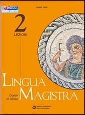 Lingua magistra. Lezioni. Vol. 2