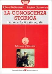 La conoscenza storica. Ediz. rossa. Vol. 2