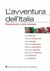 L'avventura dell'Italia. Risorgimento.