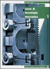 Corso di tecnologia meccanica. e professionali. Con espansione online. Vol. 2