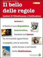 Il bello delle regole. Lezioni di cittadinanza e Costituzione. Con espansione online