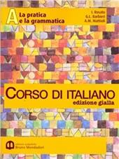 Corso di italiano. Ediz. gialla. Per il biennio