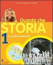 Guarda che storia. Per gli Ist. professionali. Vol. 2: Dall'età delle rivoluzioni alla grande guerra