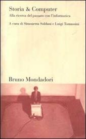 Storia & computer. Alla ricerca del passato con l'informatica