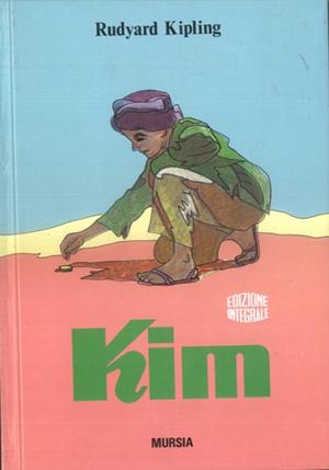 Kim - Rudyard Kipling - Libro Ugo Mursia Editore 1989, Corticelli. Opere di vari autori | Libraccio.it