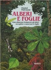 Alberi e foglie. Libro album per riconoscere gli alberi, raccogliere e conservare le foglie