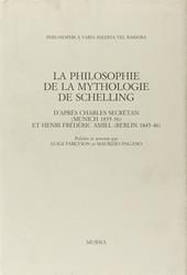 La philosophie de la mythologie de Schelling d'après Charles Secrétan (Munich, 1835-1836) et Henri-Frédéric Amiel (Berlin, 1845-1846)