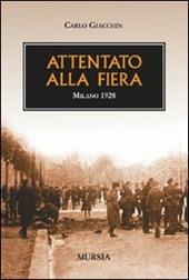 Attentato alla fiera. Milano 1928