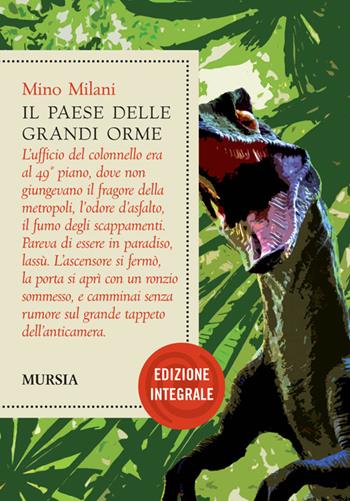 Il paese delle grandi orme. Ediz. integrale - Mino Milani - Libro Ugo Mursia Editore 2010 | Libraccio.it