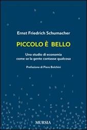 Piccolo è bello. Uno studio di economia come se la gente contasse qualcosa