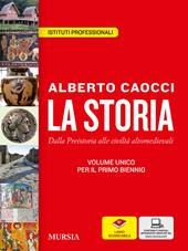 La storia. Con e-book. Con espansione online. Per gli Ist. professionali. Vol. 1: Dalla preistoria alle civiltà altomedievali.