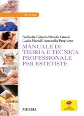 Manuale di teoria e tecnica professionale per estetiste. Con aggiornamento onlinne