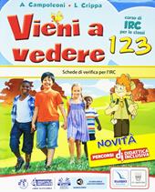 Vieni a vedere. Testo di IRC. Per la 1ª, 2ª e 3ª classe elementare. Con e-book. Con espansione online