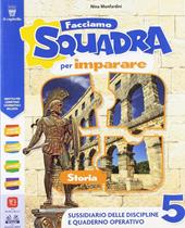 Facciamo squadra per imparare. Storia-Geografia. Ediz. Colibrì. Per la 5ª classe elementare. Con e-book. Con espansione online