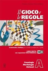 Il gioco e le regole. Vol. A-B-C. Con prove d'ingresso. Con espansione online