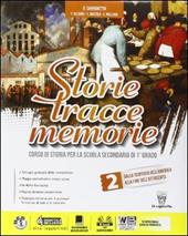 Storie tracce memorie. Con DVD-ROM. Con e-book. Con espansione online. Vol. 2