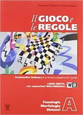 Il gioco e le regole. Con e-book. Con espansione online