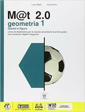 M@t 2.0. Geometria. Con e-book. Con espansione online. Vol. 1