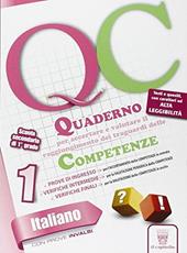 Italiano. Quaderno delle competenze. Quaderno per l'accertamento e la valutazione delle competenze linguistiche. Con espansione online. Vol. 1