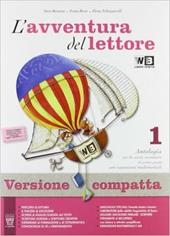 L'avventura del lettore. Antologia-Mito ed epica-Quaderno competenze. Con espansione online. Vol. 1