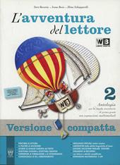 L'avventura del lettore. Antologia-Letteratura-Quaderno competenze. Con e-book. Con espansione online. Vol. 2