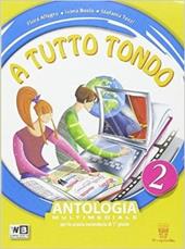 A tutto tondo. Con Letteratura. Con e-book. Con espansione online. Vol. 2