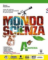 Mondo scienza. Con Realtà. Con ebook. Con espansione online. Vol. A-B-C-D