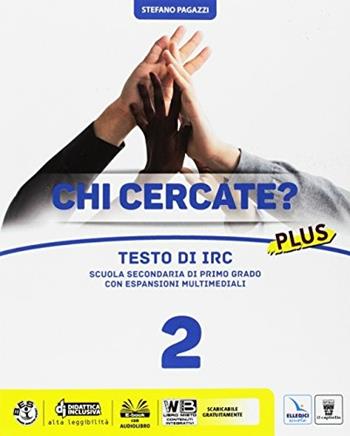 Chi cercate? Plus. Testo IRC. Con e-book. Con espansione online. Vol. 2 - S. Pagazzi - Libro Il Capitello 2017 | Libraccio.it