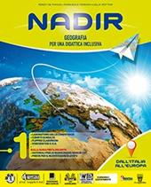 Nadir. Geografia per una didattica inclusiva. Con Regioni. Con ebook. Con espansione online. Vol. 1