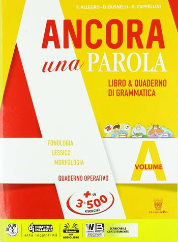 Ancora una parola. Con ebook. Con espansione online. Vol. A - F. Allegro, D. Busnelli, G. Cappellini - Libro Il Capitello 2018 | Libraccio.it