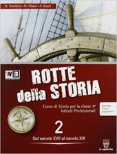 Le rotte della storia. Con e-book. Con espansione online. Vol. 2