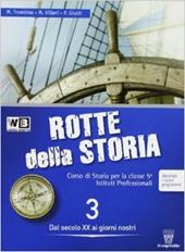 Le rotte della storia. Con e-book. Con espansione online. Vol. 3