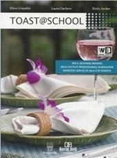 Toast @ school. Per gli Ist. alberghieri. Con e-book. Con espansione online