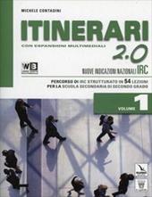 Itinerari di IRC 2.0. Con DVD. Con e-book. Con espansione online. Vol. 1