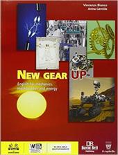 New gear up. English for mechanical and electrical technologies. industriali. Con e-book. Con espansione online