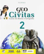 Geocivitas. Con Storiageo facile. Per il biennio delle Scuole superiori. Con ebook. Con espansione online. Vol. 2