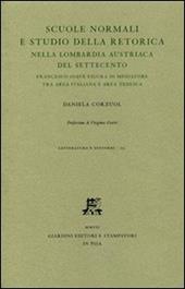 Scuole normali e studio della retorica nella Lombardia austriaca del Settecento. Francesco Soave figura di mediatore tra area italiana e area tedesca