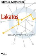 Lakatos. Scienza, matematica, storia