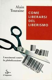 Come liberarsi del liberismo