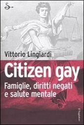 Citizen gay. Famiglie, diritti negati e salute mentale