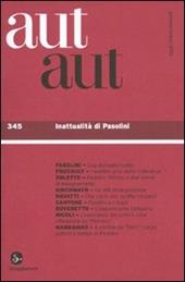 Aut aut. Vol. 345: Inattualità di Pasolini.