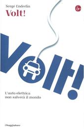 Volt! L'auto elettrica non salverà il mondo