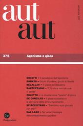 Aut aut. Vol. 375: Agonismo e gioco.