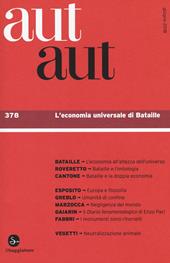 Aut aut. Vol. 378: economia universale di Bataille, L'.