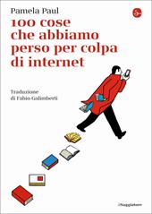 100 cose che abbiamo perso per colpa di internet