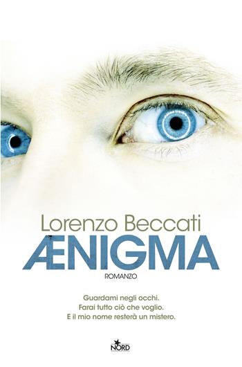 Aenigma - Lorenzo Beccati - Libro Nord 2016, Narrativa Nord | Libraccio.it