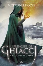 Il principe dei ghiacci. La saga dei tre regni